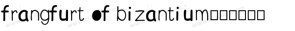 frangfurt of bizantium字体转换